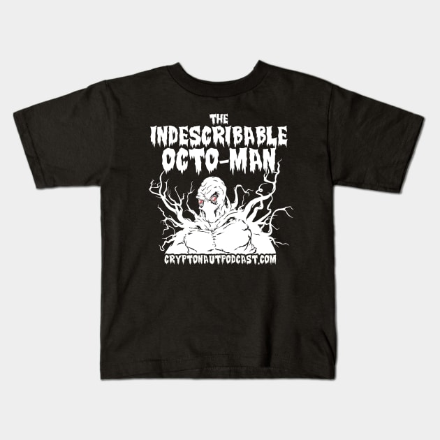 Indescribable Octo-Man Kids T-Shirt by The Cryptonaut Podcast 